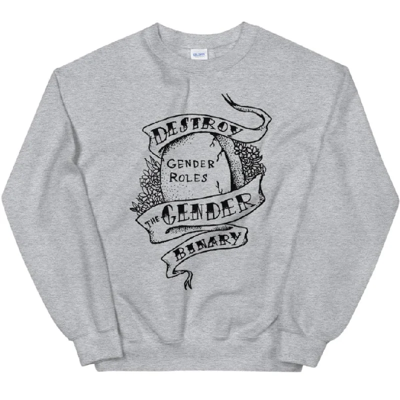 Destroy The Gender Binary -- Sweatshirt