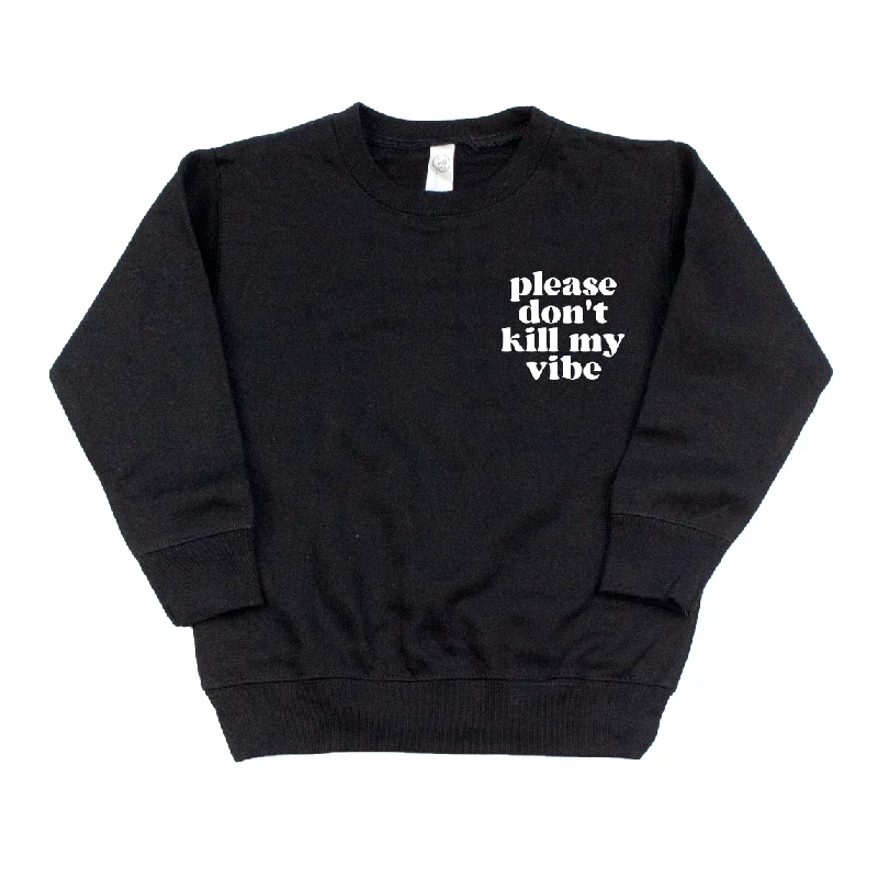 Don't Kill My Vibe • Pullover