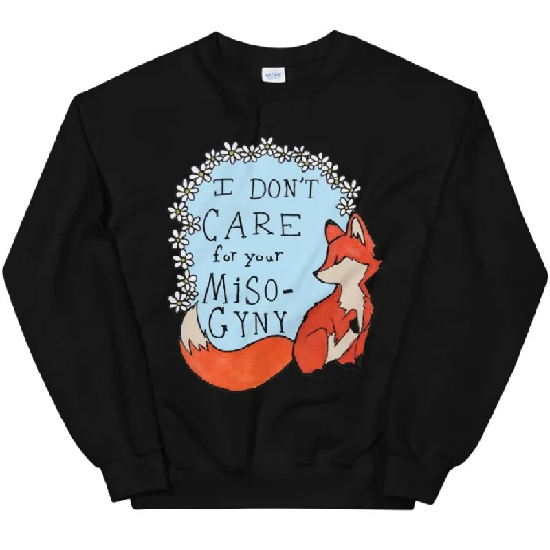 Feminist Fox Doesn't Care For Your Misogyny -- Sweatshirt