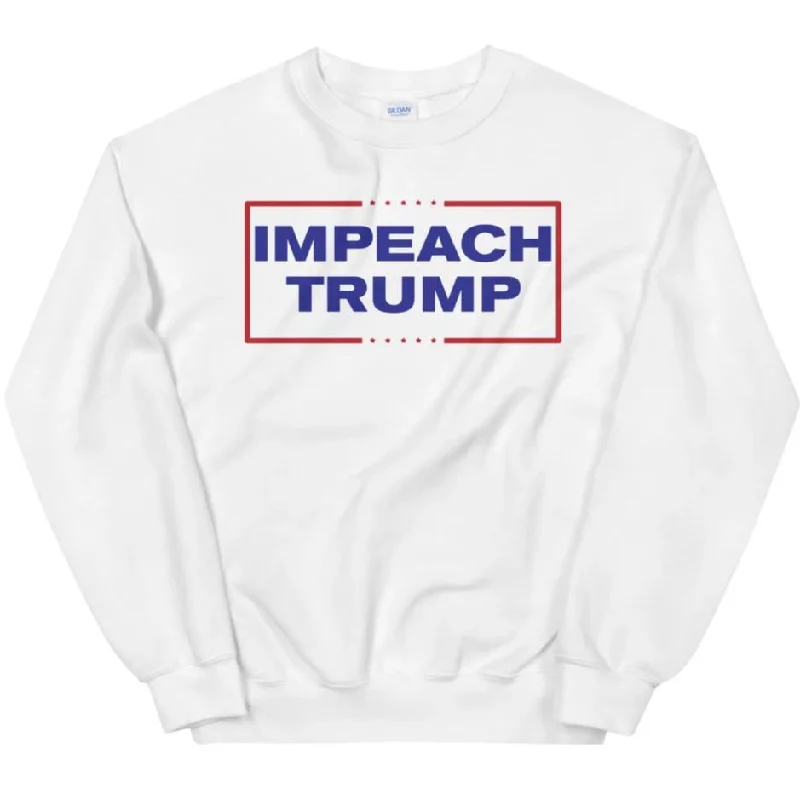 Impeach Trump -- Sweatshirt